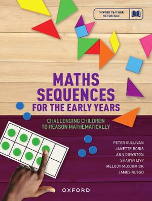 Maths Sequences for the Early Years F-2; Challenging to Reason Mathematicall